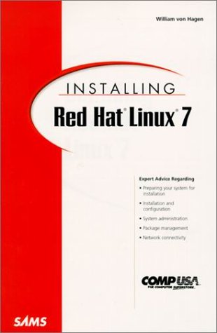 Installing Red Hat Linux 7 by William Von Hagen