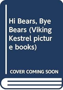 Hi Bears, Bye Bears by Niki Yektai