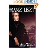 Franz Liszt: The virtuoso years, 1811-1847