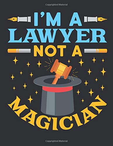 I'm A Lawyer Not A Magician: Lawyer 2020 Weekly Planner (Jan 2020 to Dec 2020), Paperback 8.5 x 11, Attorney Calendar Schedule Organizer by Jaygo Journals