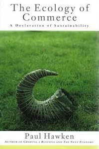 The Ecology of Commerce: A Declaration of Sustainability