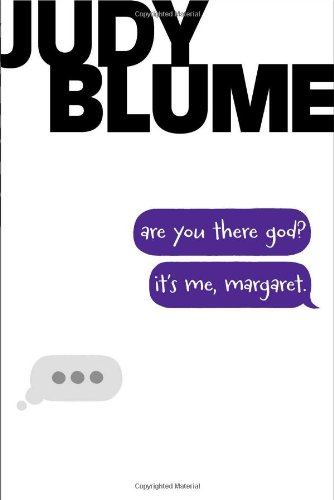 Are You There God? It's Me, Margaret. by Judy Blume