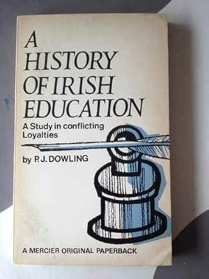 A history of Irish education: A study in conflicting loyalties