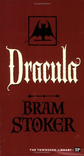 Dracula (Townsend Library Edition) by Bram Stoker