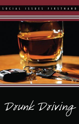 Drunk Driving (Social Issues Firsthand) by Stefan Kiesbye