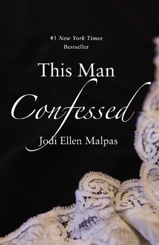 This Man Confessed by Jodi Ellen Malpas
