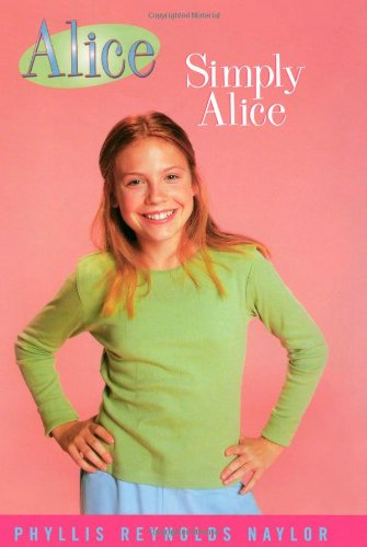 Simply Alice (Alice Books) by Phyllis Reynolds Naylor