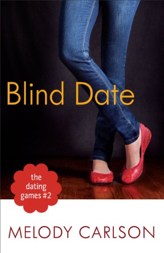 The Dating Games #2: Blind Date by Melody Carlson