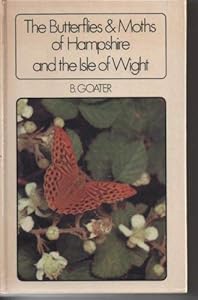 The butterflies and moths of Hampshire and the Isle of Wight: (being an account of the whole of the Lepidoptera)