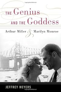 The Genius and the Goddess: Arthur Miller and Marilyn Monroe