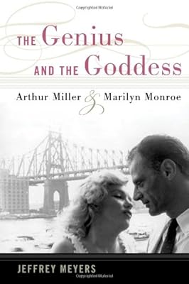 The Genius and the Goddess: Arthur Miller and Marilyn Monroe