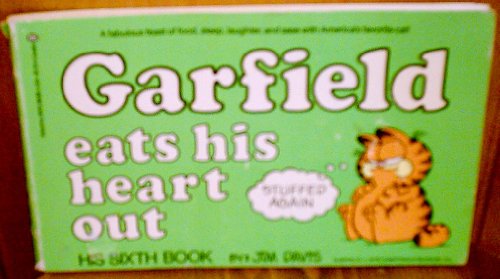 Garfield Eats His Heart Out by Jim Davis