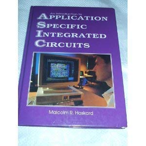 An Introduction to Application Specific Integrated Circuits