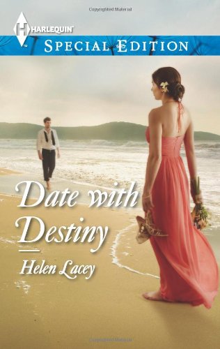 Date with Destiny (Harlequin Special Edition) by Helen Lacey