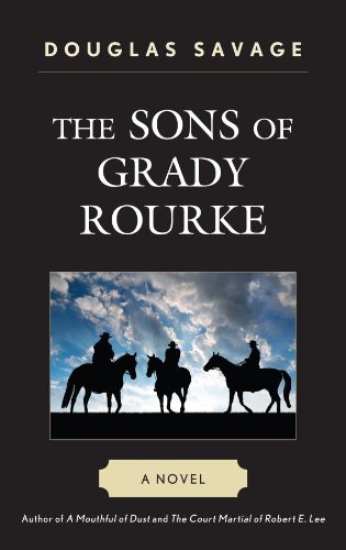 The Sons of Grady Rourke: A Novel by Douglas Savage