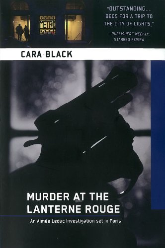 Murder at the Lanterne Rouge: An Aimee Leduc Investigation by Cara Black