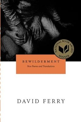 Bewilderment: New Poems and Translations (Phoenix Poets)