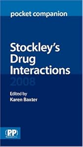 Stockley's Drug Interactions 2008 Pocket Companion by Karen Baxter