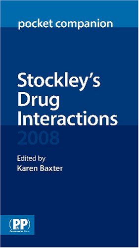 Stockley's Drug Interactions 2008 Pocket Companion by Karen Baxter