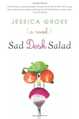 Sad Desk Salad: A Novel