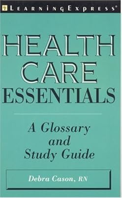 Healthcare Essentials: A Glossary & Study Guide
