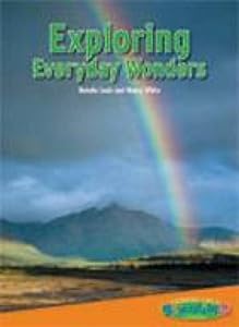 Exploring everyday wonders (Thinking like a scientist)