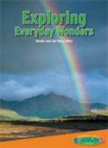 Exploring everyday wonders (Thinking like a scientist) by Natalie Lunis