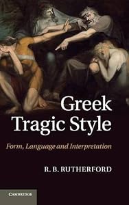 Greek Tragic Style: Form, Language and Interpretation