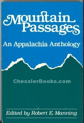 Mountain Passages : An Appalachia Anthology by Robert E. Manning