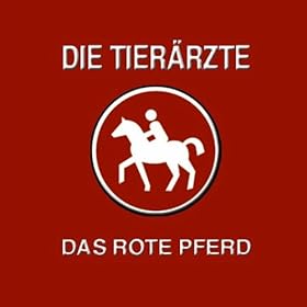 Das Rote Pferd (Single Version): Die Tierärzte: Amazon.co.uk: MP3 Downloads