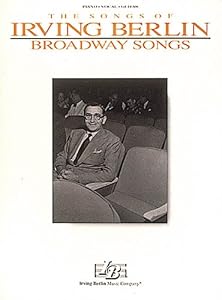 Irving Berlin - Broadway Songs (Songs of Irving Berlin)