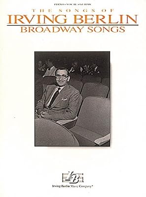 Irving Berlin - Broadway Songs (Songs of Irving Berlin)