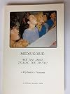 MEDJUGORJE ARE THE SEERS TELLING THE TRUTH? A PSYCHIATRIST'S VIEWPOINT