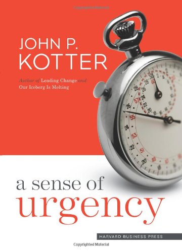 A Sense of Urgency by John P. Kotter