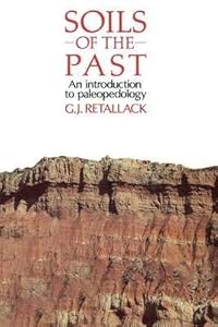 Soils of the Past:An Introduction to Paleopedology by Gregory Retallack