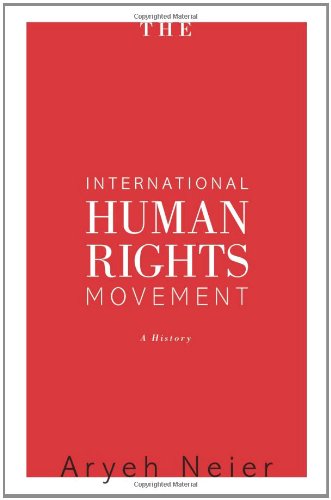 The International Human Rights Movement: A History by Aryeh Neier