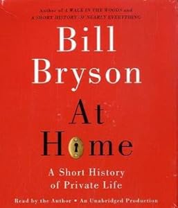 At Home: A Short History of Private Life
