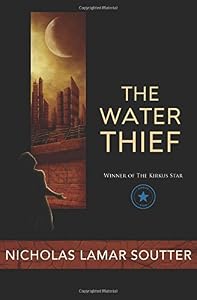 The Water Thief by Nicholas Lamar Soutter