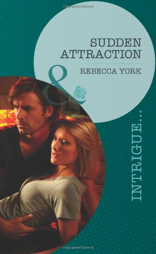 Sudden Attraction by Rebecca York