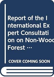 Report of the International Expert Consultation on Non-Wood Forest Products: Yogyakarta, Indonesia, 17-27 January 1995