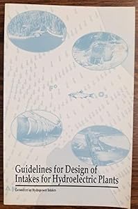 Guidelines for Design of Intakes for Hydroelectric Plants