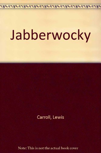 Jabberwocky by Lewis Carroll
