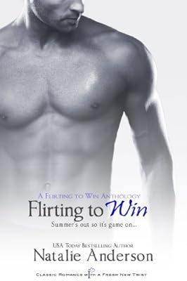 Flirting to Win (Entangled Indulgence): A Flirting to Win Anthology
