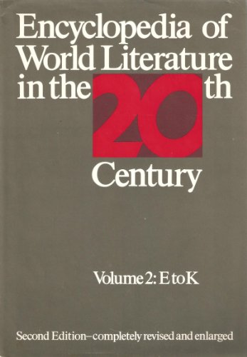 Encyclopedia of World Literature in the Twentieth Century (Encyclopedia of World Literature in the Twentieth Century, E) by Leonard Klein