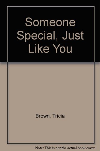 Someone Special, Just Like You
