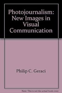 Photojournalism: New images in visual communication