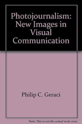 Photojournalism: New images in visual communication