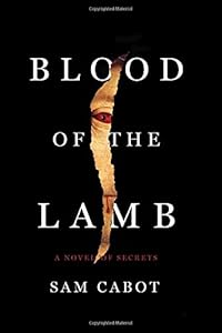 Blood of the Lamb: A Novel of Secrets