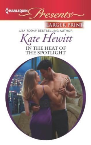 In the Heat of the Spotlight by Kate Hewitt