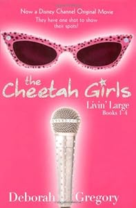 The Cheetah Girls Livin' Large: Books 1 - 4